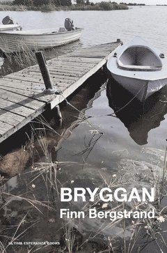 bokomslag Bryggan : och andra berättelser