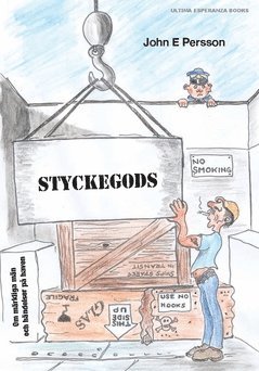 John E. Persson - Styckegods : om märkliga män och händelser på haven, Häftad