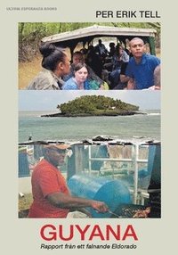 bokomslag Guyana : rapport från ett falnande Eldorado