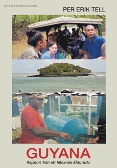 Guyana : rapport från ett falnande Eldorado 1