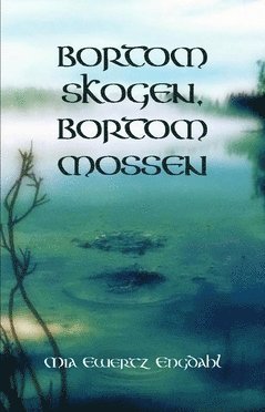 bokomslag Bortom skogen, bortom mossen