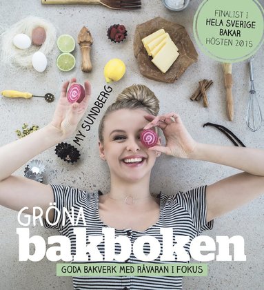 bokomslag Gröna bakboken : goda bakverk med råvaran i fokus