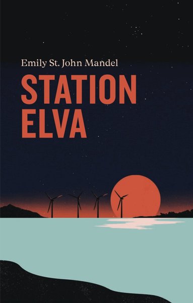 Emily St. John Mandel - Station elva, Inbunden