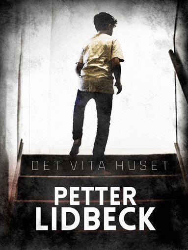 Petter Lidbeck - Det vita huset, Inbunden