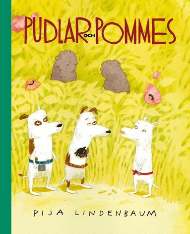 Pija Lindenbaum - Pudlar och pommes, Inbunden