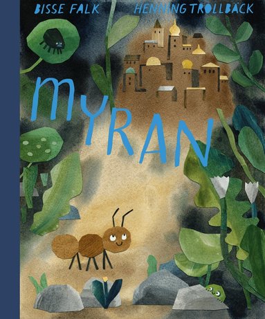 Bisse Falk, Henning Trollbäck - Myran, Inbunden