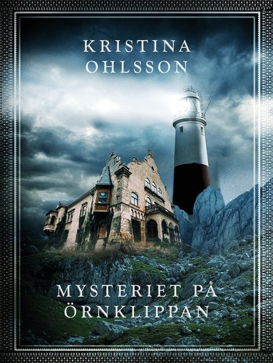 Kristina Ohlsson - Mysteriet på Örnklippan, Inbunden