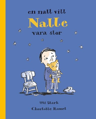Ulf Stark, Charlotte Ramel - En natt vill Nalle vara stor, Inbunden