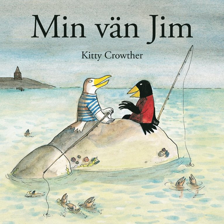 Kitty Crowther - Min vän Jim, Inbunden