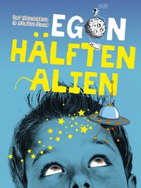 bokomslag Egon : hälften alien