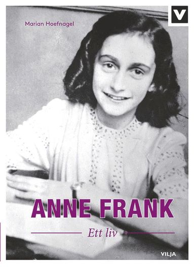bokomslag Anne Frank : ett liv