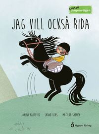 bokomslag Jag vill också rida!