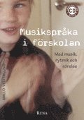 Musikspråka i förskolan - Med musik, rytmik och rörelse