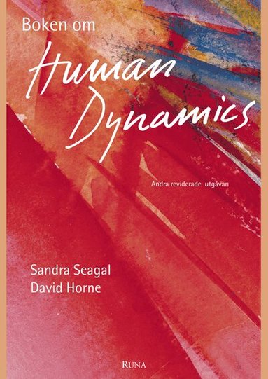 Sandra Seagal, David Horne - Boken om Human Dynamics, Inbunden