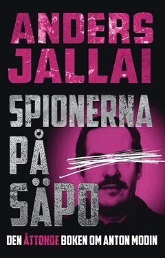 Anders Jallai - Spionerna på Säpo, Häftad