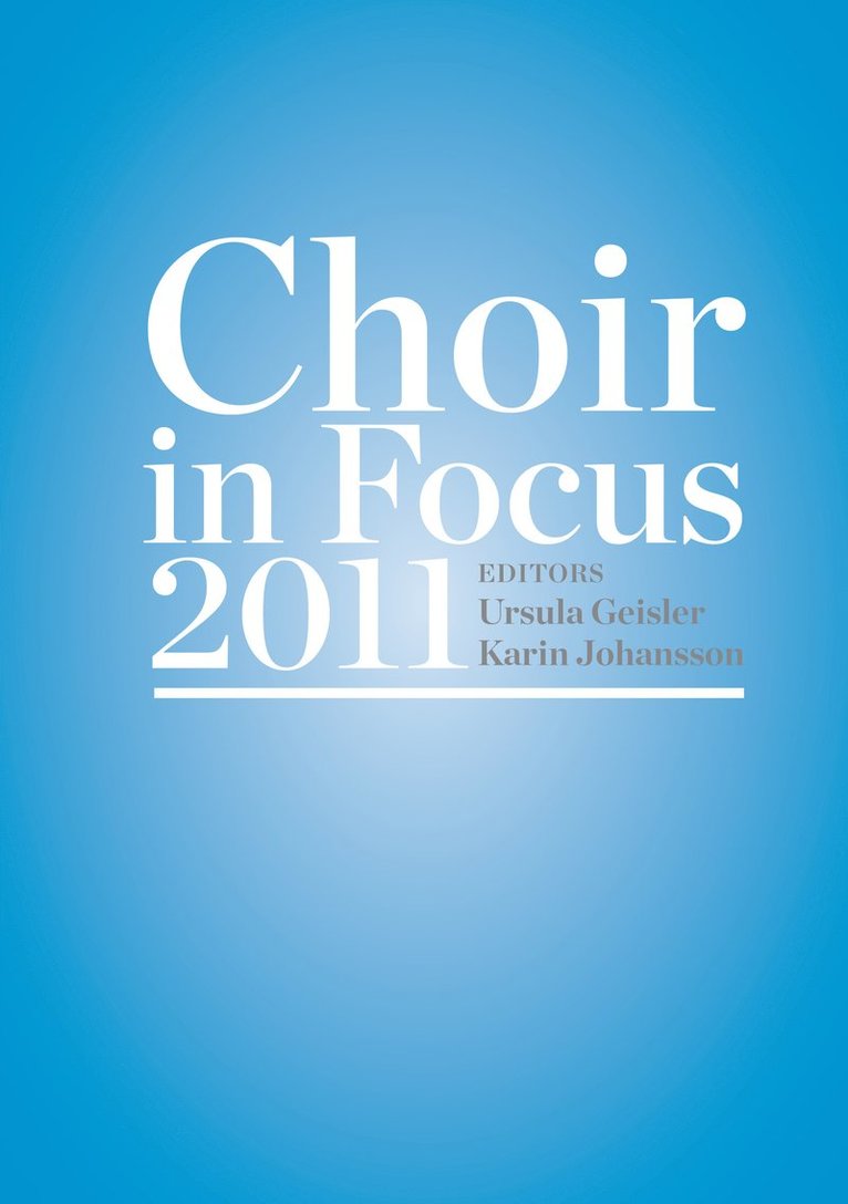 Ursula Geisler - Choir in Focus 2011, Häftad