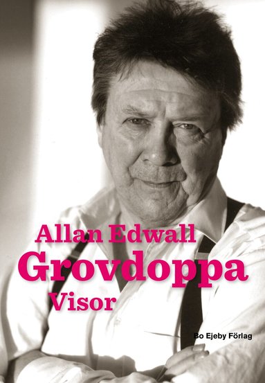 Allan Edwall - Grovdoppa : visor, Häftad