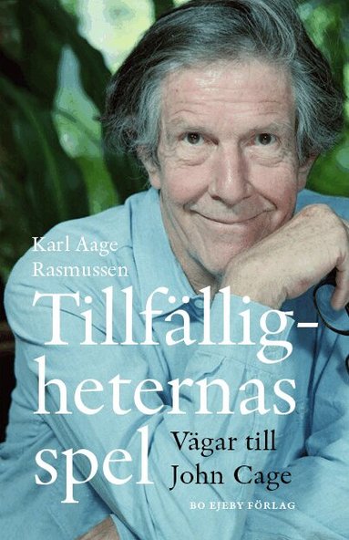 Karl Aage Rasmussen - Tillfälligheternas spel : vägar till John Cage, Häftad