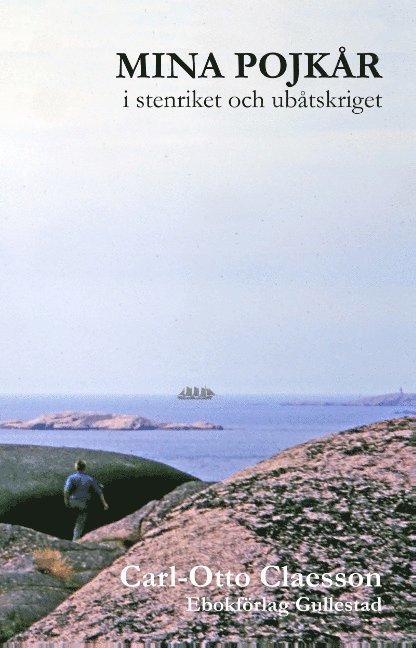 Carl-Otto Claesson, Göran C-O Claesson - Mina pojkår i stenriket och ubåtskriget, Häftad