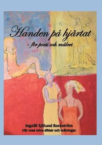 bokomslag Handen på hjärtat : för poesi och måleri