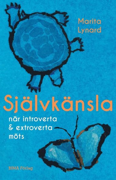 bokomslag Självkänsla : när introverta och extroverta möts