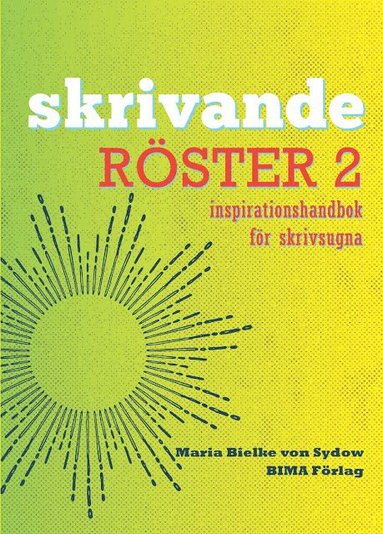 bokomslag Skrivande röster, del 2 : inspirationshandbok för skrivsugna