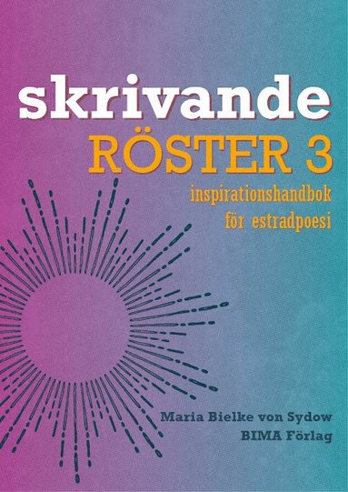 bokomslag Skrivande Röster 3 Inspirationshandbok för estradpoesi