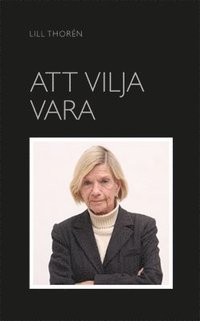 bokomslag Att Vilja Vara