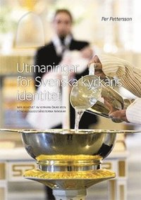 bokomslag Utmaningar för Svenska kyrkans identitet : när behovet av kyrkan ökar men söndagsgudstjänsterna minskar