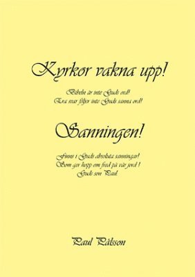 Paul Pålsson - Kyrkor vakna upp! Sanningen!, Häftad