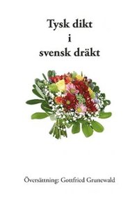 bokomslag Tysk dikt i svensk dräkt