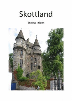 bokomslag Skottland : en resa i tiden