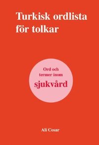 bokomslag Turkisk ordlista för tolkar-sjukvård
