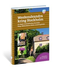 bokomslag Weekendvandra kring Stockholm: 70 dagar med bekväma boende längs Mäldardalens bästa vandringsleder