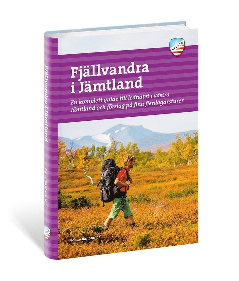 Johan Ranbrandt - Fjällvandra i Jämtland : en komplett guide till lednätet i västra Jämtland och förslag på fina flerdagsturer, Häftad