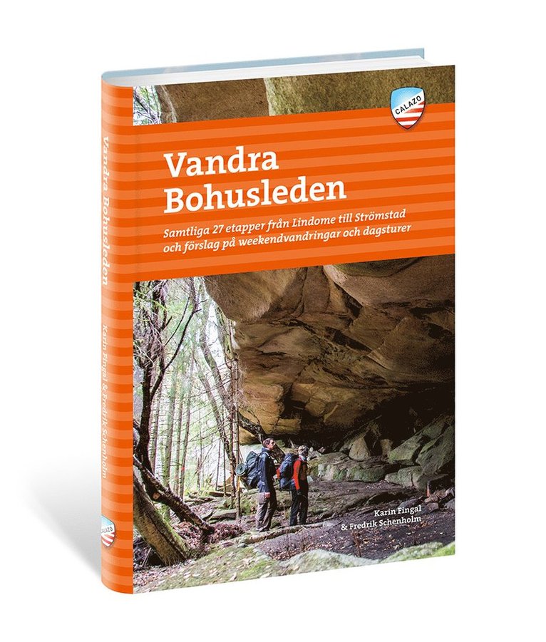 Vandra Bohusleden : samtliga 27 etapper från Lindome till Strömstad och förslag på weekendvandringar och dagsturer