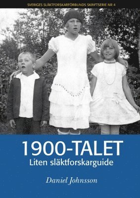 bokomslag 1900-talet : liten släktforskarguide