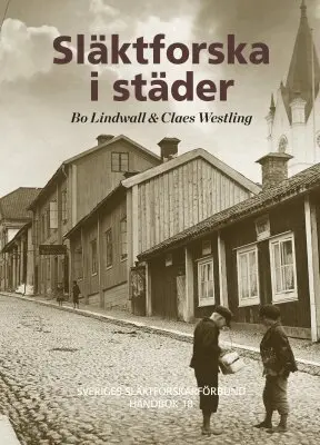 Bo Lindwall, Claes Westling - Släktforska i städer, Inbunden