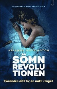 bokomslag Sömnrevolutionen : förändra ditt liv en natt i taget.