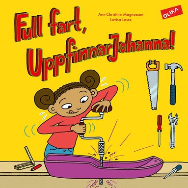 Ann-Christine Magnusson, Lovisa Lesse - Full fart, UppfinnarJohanna!, Inbunden