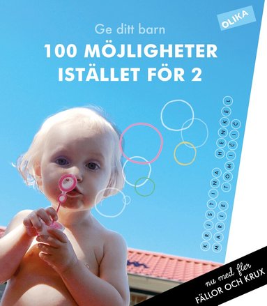 Marie Tomicic, Kristina Henkel - Ge ditt  barn 100 möjligheter Istället för 2 : om genusfällor och genuskrux i vardagen, Häftad