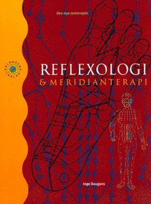 Reflexologi & Meridianterapi : Den Nya Zonterapin 1