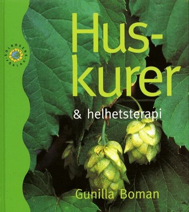 Gunilla Boman - Huskurer och helhetsterapi, Inbunden