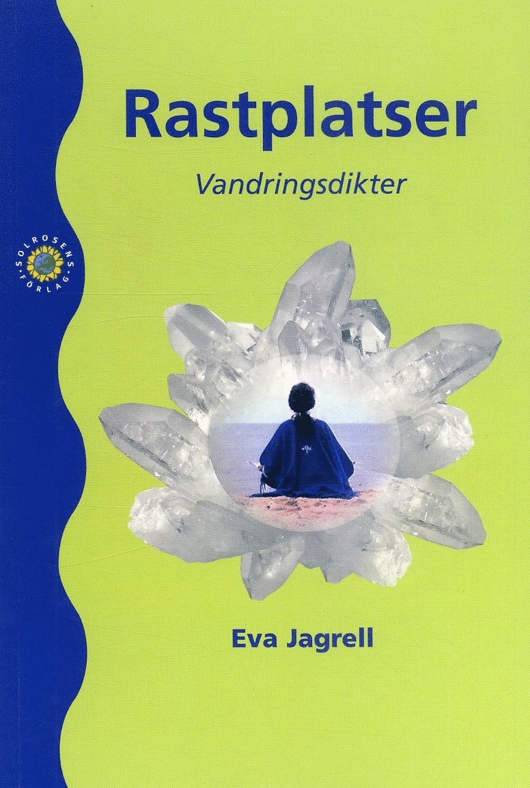 Eva Jagrell - Rastplatser : vandringsdikter, Häftad