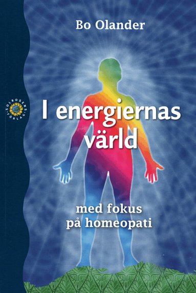 Bo Olander - I energiernas värld - med fokus på homeopati, Häftad