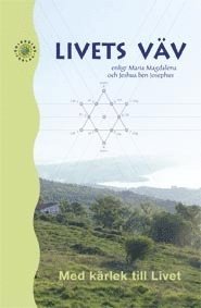 Jill Angelis - Livets väv : enligt Maria Magdalena och Jeshua ben Josephus, Kartonnage