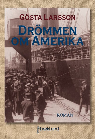 Gösta Larsson - Drömmen om Amerika, Häftad