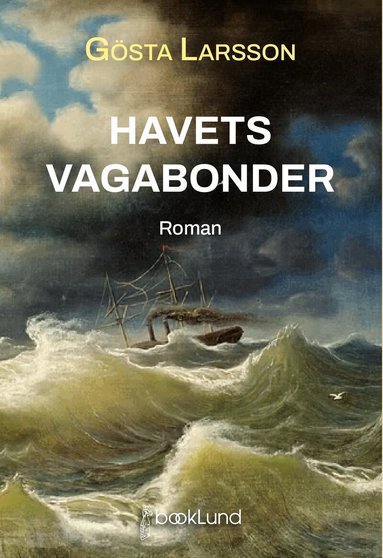 Gösta Larsson - Havets vagabonder, Häftad