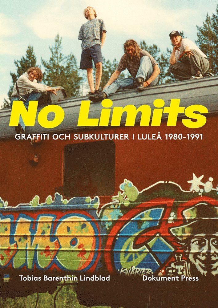 No Limits : graffiti och subkulturer i Luleå 1980-1991 1