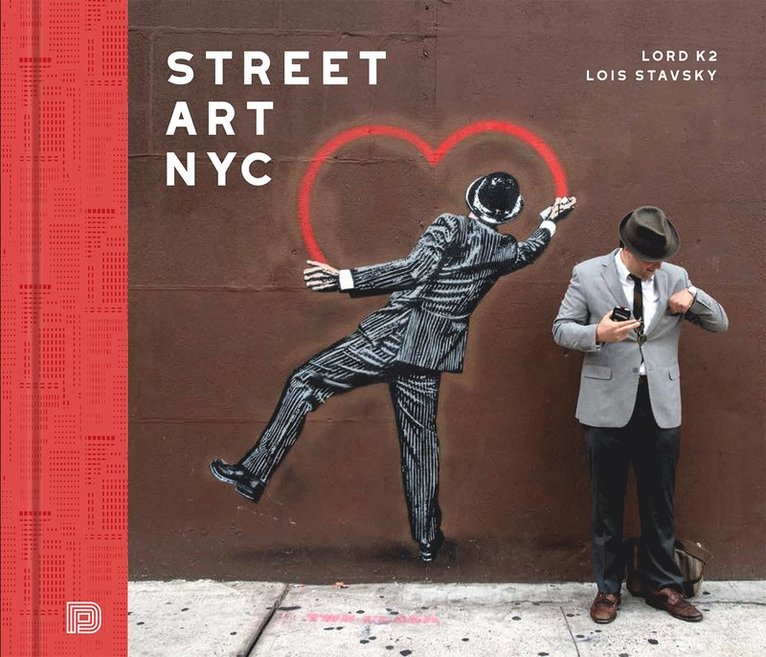 Lord K2, Lois Stavsky - Street Art NYC, Inbunden